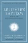Believer's Baptism : Sign of the New Covenant in Christ - eBook