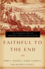 Faithful to the End : An Introduction to Hebrews Through Revelation - eBook