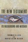 The New Testament : Its Background and Message - eBook