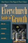 The Everychurch Guide to Growth : How Any Plateaued Church Can Grow - eBook