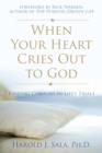 When Your Heart Cries Out to God : Finding Comfort in Life's Trials - eBook