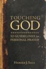 Touching God : 52 Guidelines for Personal Prayer - eBook