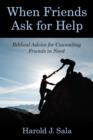 When Friends Ask for Help : Biblical Advice on Counseling Friends in Need - eBook