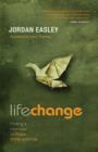 Life Change : Finding a New Way to Hope, Think, and Live - eBook
