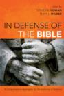 In Defense of the Bible : A Comprehensive Apologetic for the Authority of Scripture - eBook
