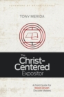 The Christ-Centered Expositor : A Field Guide for Word-Driven Disciple Makers - eBook