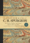 The Lost Sermons of C. H. Spurgeon Volume I : His Earliest Outlines and Sermons Between 1851 and 1854 - eBook
