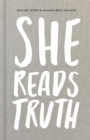 She Reads Truth : Holding Tight to Permanent in a World That's Passing Away - eBook