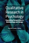 Qualitative Research in Psychology : Expanding Perspectives in Methodology and Design - Book
