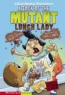 Attack of the Mutant Lunch Lady - eBook