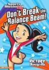 Don't Break the Balance Beam! - eBook