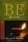 Be Ready ( 1 & 2 Thessalonians ) : Living in Light of Christ's Return - Book