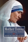 Mother Teresa: Her Essential Wisdom - eBook