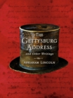 The Gettysburg Address and Other Writings - eBook