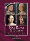 Mad Kings & Queens : History's Most Famous Raving Royals - eBook