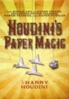 Houdini's Paper Magic : The Whole Art of Paper Tricks, Including Paper Folding, Paper Tearing, and Paper Puzzles - eBook