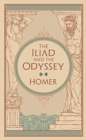 The Iliad and The Odyssey : (Barnes & Noble Collectible Classics: Omnibus Edition) - Book