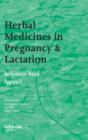 Herbal Medicines in Pregnancy and Lactation : An Evidence-Based Approach - eBook