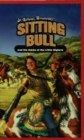 Sitting Bull and the Battle of the Little Bighorn - eBook