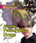 Abusing Prescription Drugs - eBook