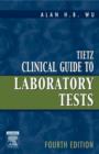 Tietz Clinical Guide to Laboratory Tests - E-Book : Tietz Clinical Guide to Laboratory Tests - E-Book - eBook