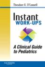Instant Work-ups: A Clinical Guide to Pediatrics - eBook