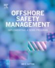 Offshore Safety Management : Implementing a SEMS Program - eBook