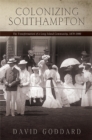 Colonizing Southampton : The Transformation of a Long Island Community, 1870-1900 - eBook
