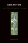 Dark Mirrors : Azazel and Satanael in Early Jewish Demonology - eBook