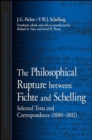The Philosophical Rupture between Fichte and Schelling : Selected Texts and Correspondence (1800-1802) - eBook