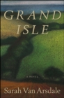 Grand Isle : A Novel - eBook