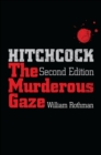 Hitchcock, Second Edition : The Murderous Gaze - eBook