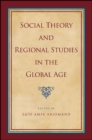 Social Theory and Regional Studies in the Global Age - eBook