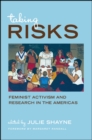 Taking Risks : Feminist Activism and Research in the Americas - eBook