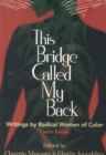 This Bridge Called My Back, Fourth Edition : Writings by Radical Women of Color - Book