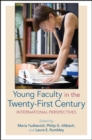 Young Faculty in the Twenty-First Century : International Perspectives - eBook