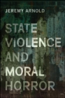 State Violence and Moral Horror - eBook