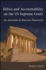 Ethics and Accountability on the US Supreme Court : An Analysis of Recusal Practices - eBook