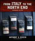 From Italy to the North End : Photographs, 1972-1982 - eBook