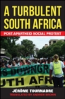 A Turbulent South Africa : Post-apartheid Social Protest - eBook