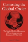Contesting the Global Order : The Radical Political Economy of Perry Anderson and Immanuel Wallerstein - eBook