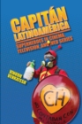 Capitan Latinoamerica : Superheroes in Cinema, Television, and Web Series - Book