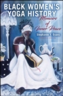 Black Women's Yoga History : Memoirs of Inner Peace - eBook