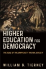 Higher Education for Democracy : The Role of the University in Civil Society - eBook