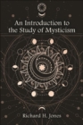 An Introduction to the Study of Mysticism - eBook