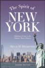 The Spirit of New York, Second Edition : Defining Events in the Empire State's History - eBook