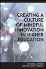 Creating a Culture of Mindful Innovation in Higher Education - eBook