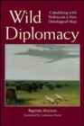 Wild Diplomacy : Cohabiting with Wolves on a New Ontological Map - eBook