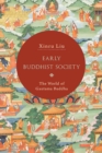 Early Buddhist Society : The World of Gautama Buddha - eBook