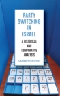 Party Switching in Israel : A Historical and Comparative Analysis - Book